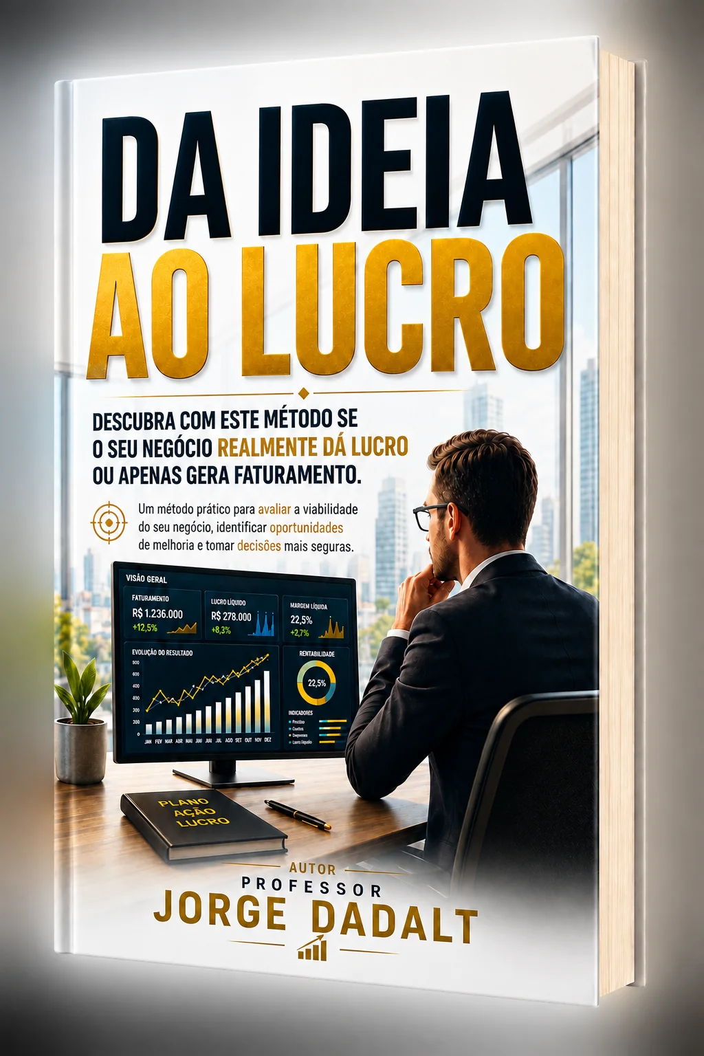 Capa do livro impresso Da Ideia ao Lucro, do professor Jorge Dadalt